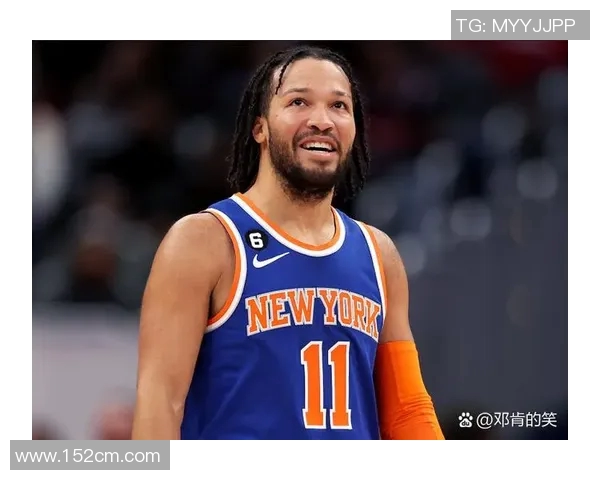 尼克斯黑马之谜揭秘布伦森与OG组合为何成为联盟净效率之王